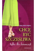 Chcę być szczęśliwa tylko dla dziewcząt