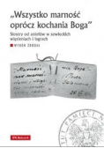 Wszystko marność oprócz kochania Boga