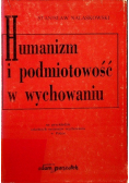 Humanizm i podmiotowość  w wychowaniu