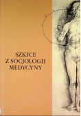 Szkice z socjologii medycyny