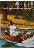Tatuś Muminka na rybach
