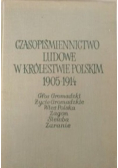 Czasopiśmiennictwo ludowe w królestwie polskim 1905-1914