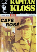 Kapitan Kloss Nr 8 Cafe Rose