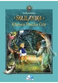 Solilandia Tom III Klątwa Ducha Gór