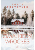 Zima, kiedy wróciłeś