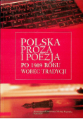 Polska Proza i poezja po 1989 roku wobec tradycji