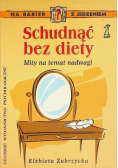Schudnąć bez diety mity na temat odwagi