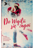 Do Wigilii się zagoi