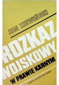 Rozkaz wojskowy w prawie karnym