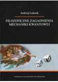 Filozoficzne zagadnienia mechaniki kwantowej