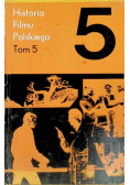 Historia filmu polskiego Tom V