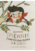 Śpiewnik z wartościową muzyką dla dzieci