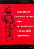 Urządzenia zabezpieczające loty wysokościowe i kosmiczne człowieka