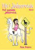 Fibi i Jednorożec  Tom 5 Pod znakiem jednorożca