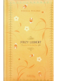 Poezja Polska Jerzy Liebert Antologia