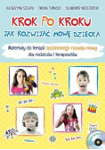 Krok po kroku. Jak rozwijać mowę dziecka.
