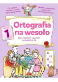 Ortografia na wesoło. Klasa 1