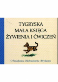 Tygryska Mała Księga Żywienia I Ćwiczeń