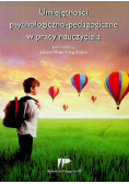Umiejętności psychologiczno -  pedagogiczne w pracy nauczyciela