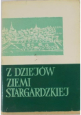 Z dziejów Ziemi Stargardzkiej