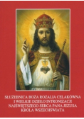 Służebnica Boża Rozalia Celakówna i wielkie dzieło intronizacji największego serca Pana Jezusa Króla wszechświata
