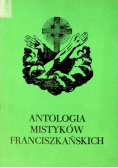 Antologia mistyków Franciszkańskich