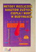 Metody rozliczeń kosztów zużycia ciepła i wody w budynkach