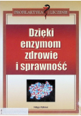 Dzięki enzymom zdrowie i sprawność