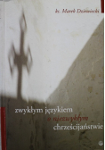 Zwykłym językiem o niezwykłym chrześcijaństwie