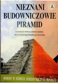 Nieznani budowniczowie piramid