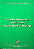 Słownik historyczny miast i wsi województwa słupskiego