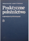 Praktyczne położnictwo z operacjami położniczymi