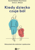 Kiedy dziecko czuje ból. Wskazówki dla rodziców i opiekunów