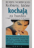 Kobiety które kochają za bardzo
