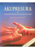 Akupresura w codziennych dolegliwościach