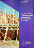 Projektowanie i zastosowanie konstrukcji drewnianych w USA