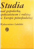 Studia nad gospodarką społeczeństwem i rodziną w Europie późnofeudalnej