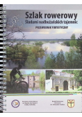 Szlak rowerowy śladami nadbużańskich tajemnic