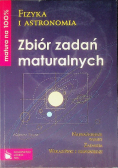 Zbiór zadań maturalnych fizyka i astronomia