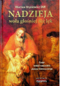 Nadzieja woła głośniej niż lęk