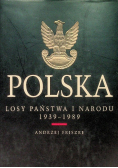 Polska Losy państwa i narodu 1939-1989
