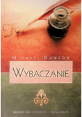 Wybaczenie  Droga do radości i szczęścia