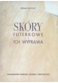 Skóry futerkowe i ich wyprawa