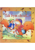 Tak bym chciał