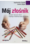 Mój złośnik Czyli jak nauczyć dzieci mądrego radzenia sobie ze złościa