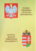 Polsko - Węgierska czytanka historyczna