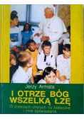 I otrze Bóg wszelką łzę