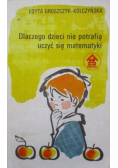 Dlaczego dzieci nie potrafią uczyć się matematyki