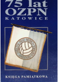 75 lat ozpn Katowice