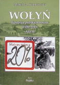 Wołyń Epopeja polskich losów 1939 - 2013  Akt II